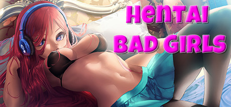 [H-GAME] Hentai Bad Girls