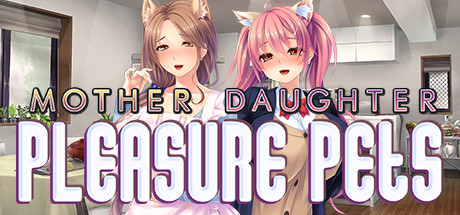 [H-GAME] [VN] Mother Daughter Pleasure Pet English