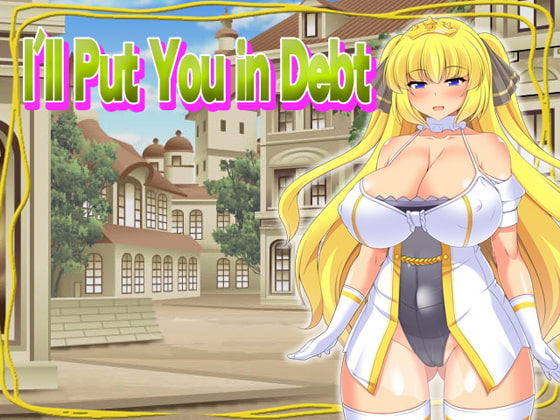 [H-GAME] I’ll Put You in Debt English